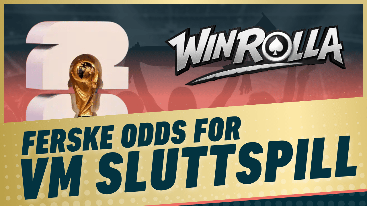 Ferske odds for vm sluttspill winrolla
